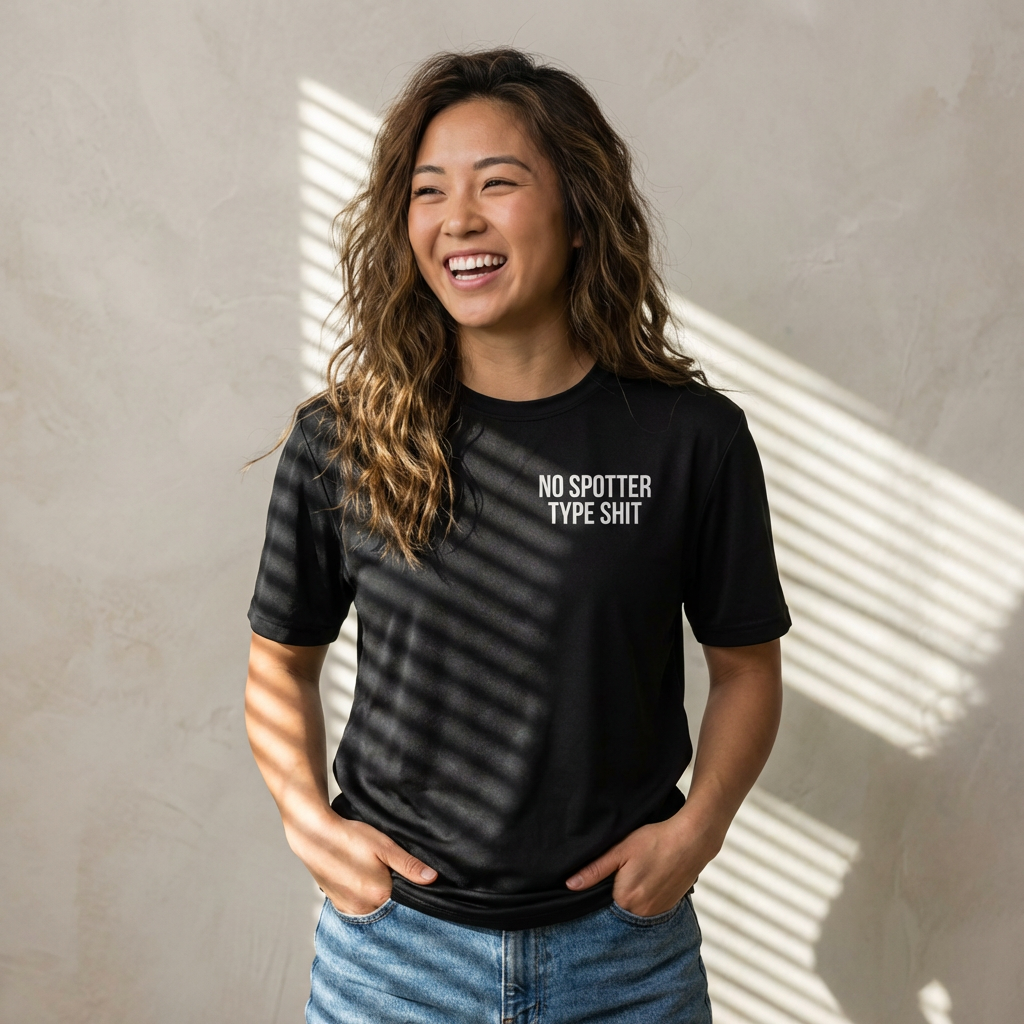 No Spotter Type Shit Gym Tee — Moisture-Wicking Streetwear Workout Shirt